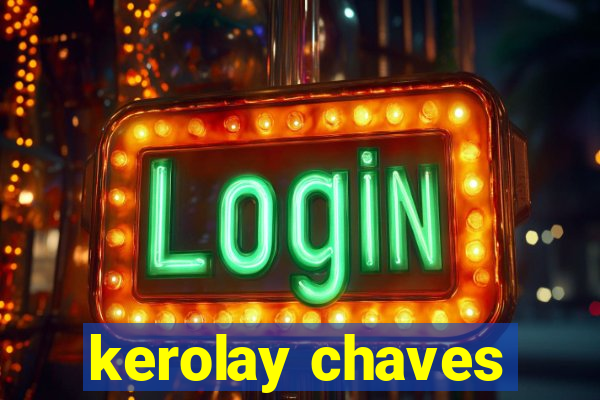 kerolay chaves